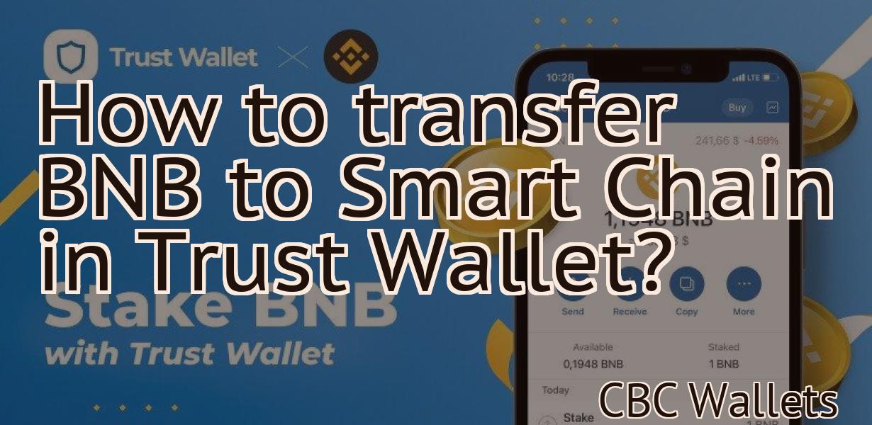 How to transfer BNB to Smart Chain in Trust Wallet?