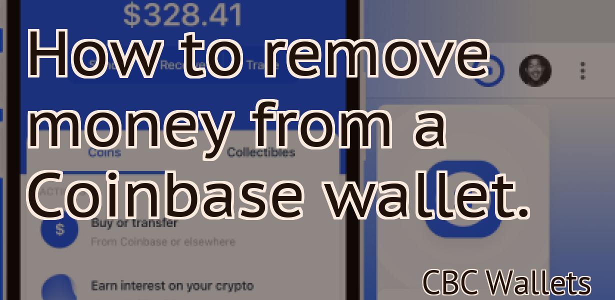 How to remove money from a Coinbase wallet.