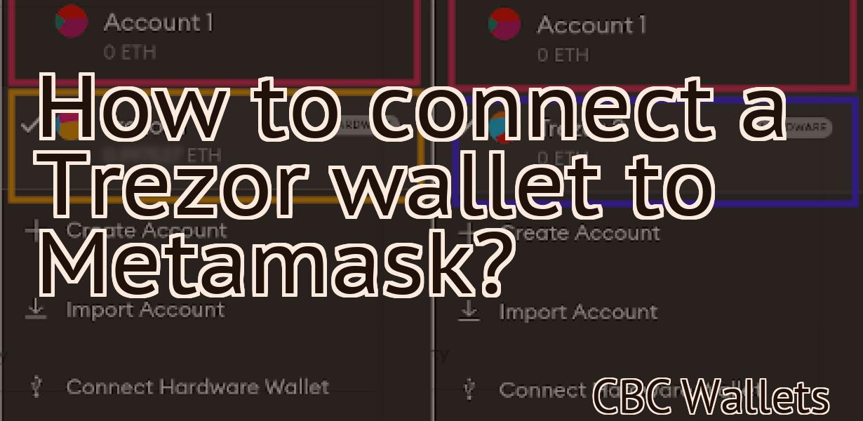 How to connect a Trezor wallet to Metamask?