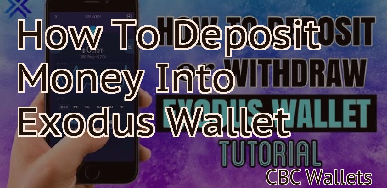 How To Deposit Money Into Exodus Wallet