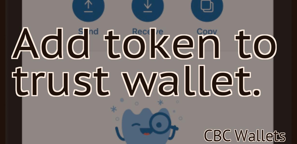 Add token to trust wallet.