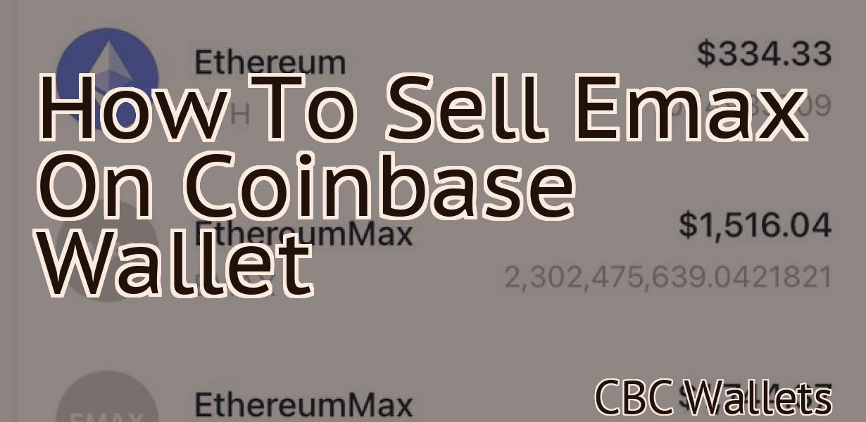 How To Sell Emax On Coinbase Wallet