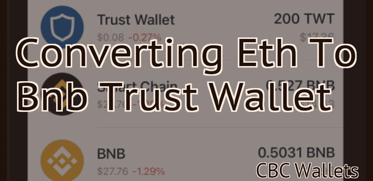Converting Eth To Bnb Trust Wallet