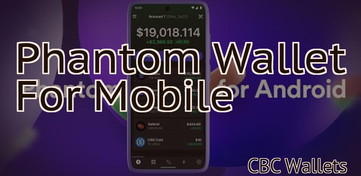 Phantom Wallet For Mobile