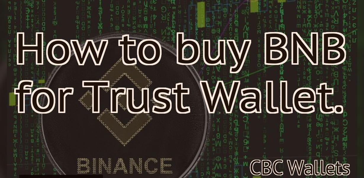 How to buy BNB for Trust Wallet.