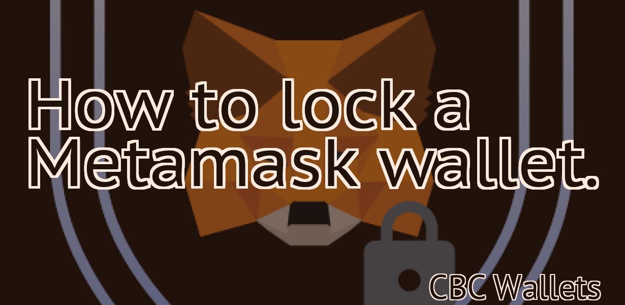 How to lock a Metamask wallet.
