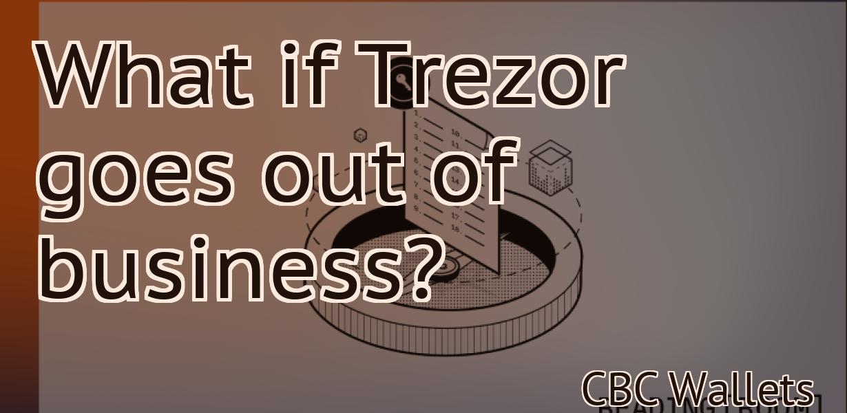What if Trezor goes out of business?