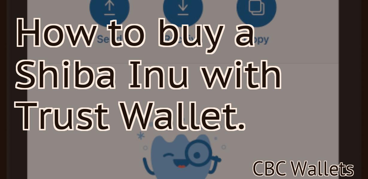 How to buy a Shiba Inu with Trust Wallet.