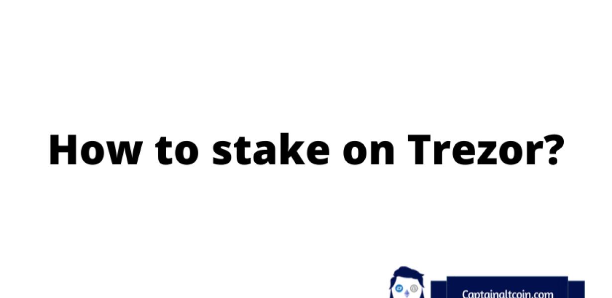 Staking with Trezor: the safe 
