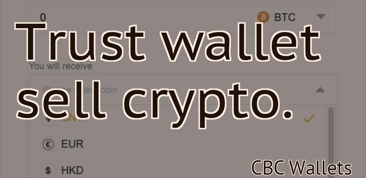 Trust wallet sell crypto.