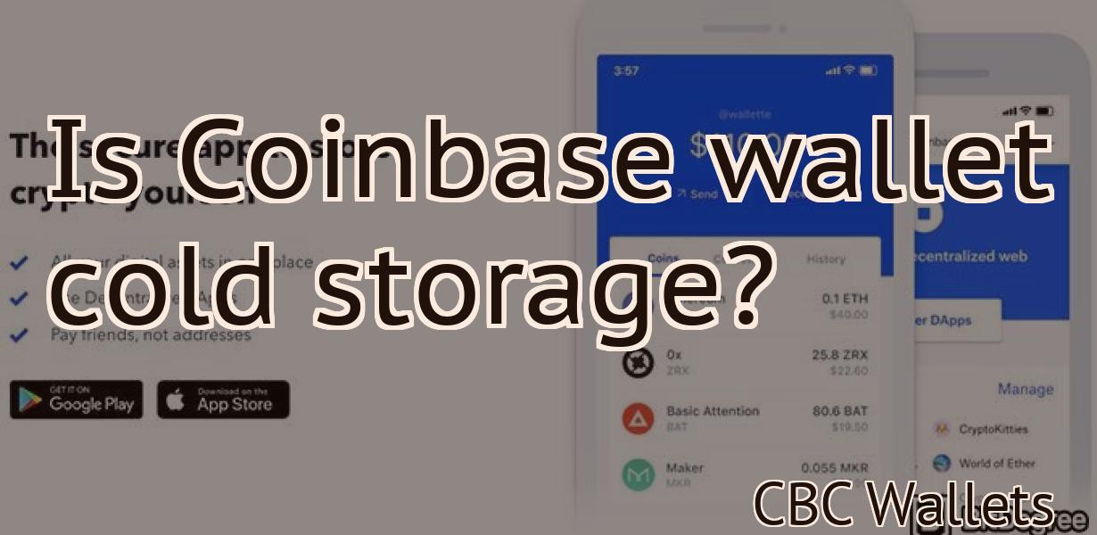 Is Coinbase wallet cold storage?