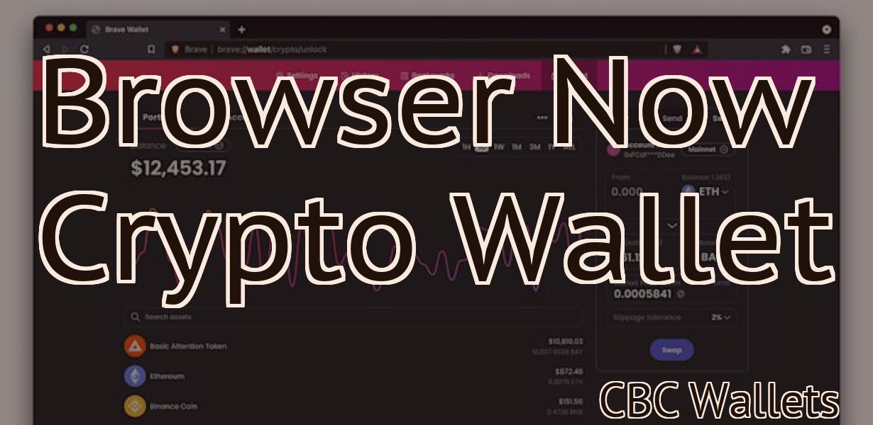 Browser Now Crypto Wallet