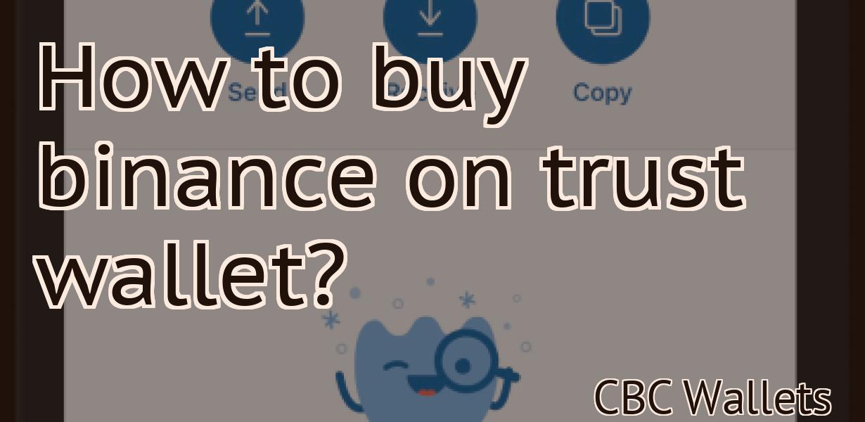 How to buy binance on trust wallet?