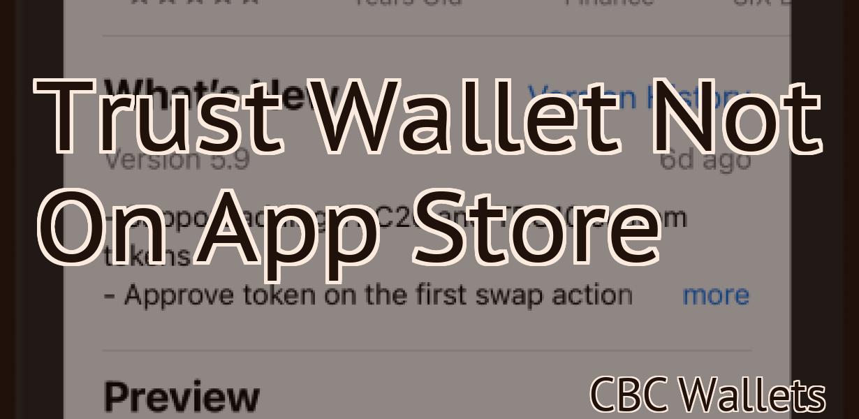 Trust Wallet Not On App Store