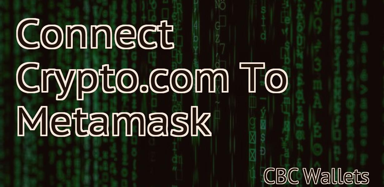 Connect Crypto.com To Metamask