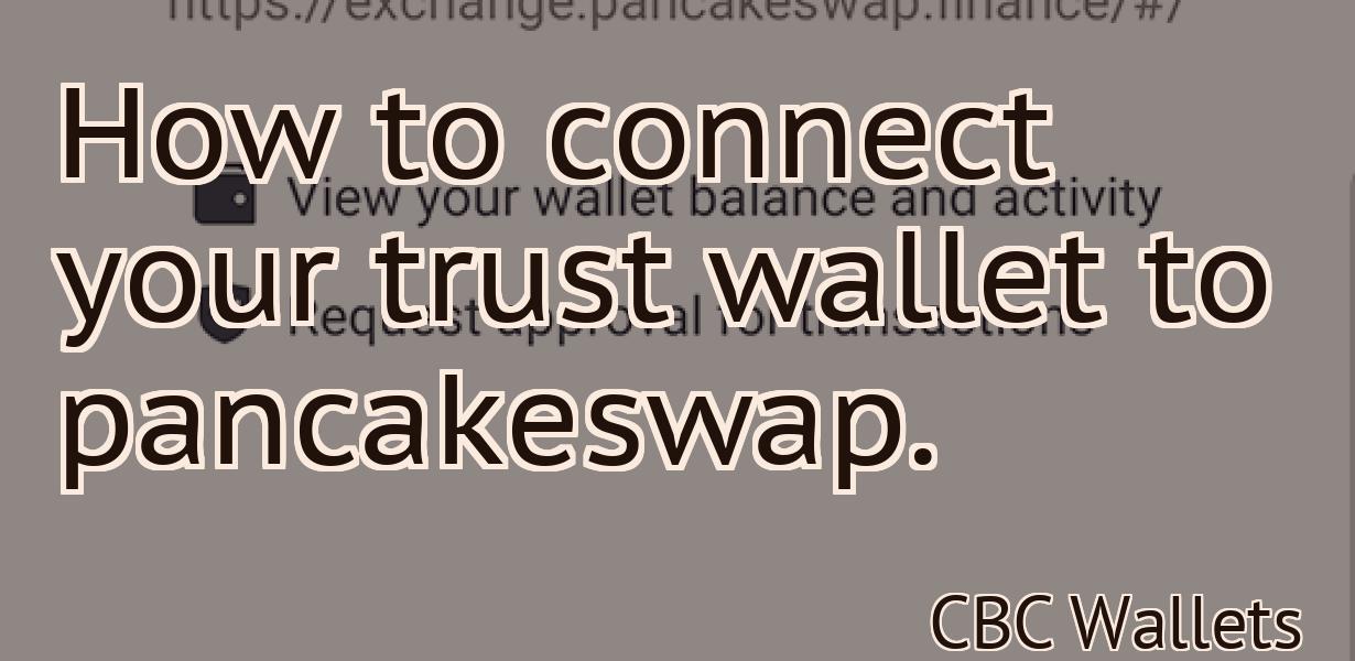 How to connect your trust wallet to pancakeswap.