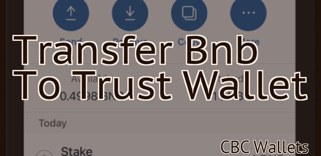 Transfer Bnb To Trust Wallet