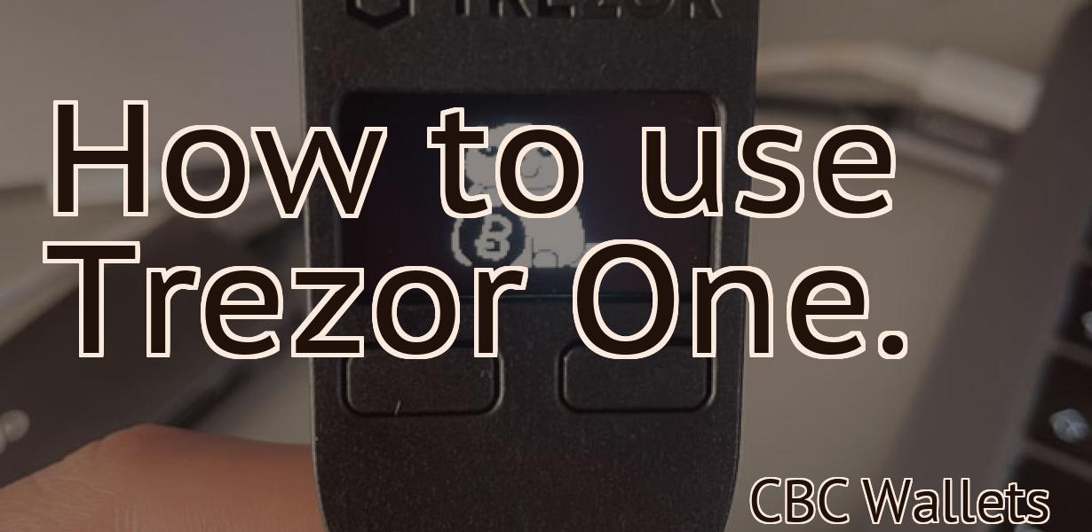 How to use Trezor One.