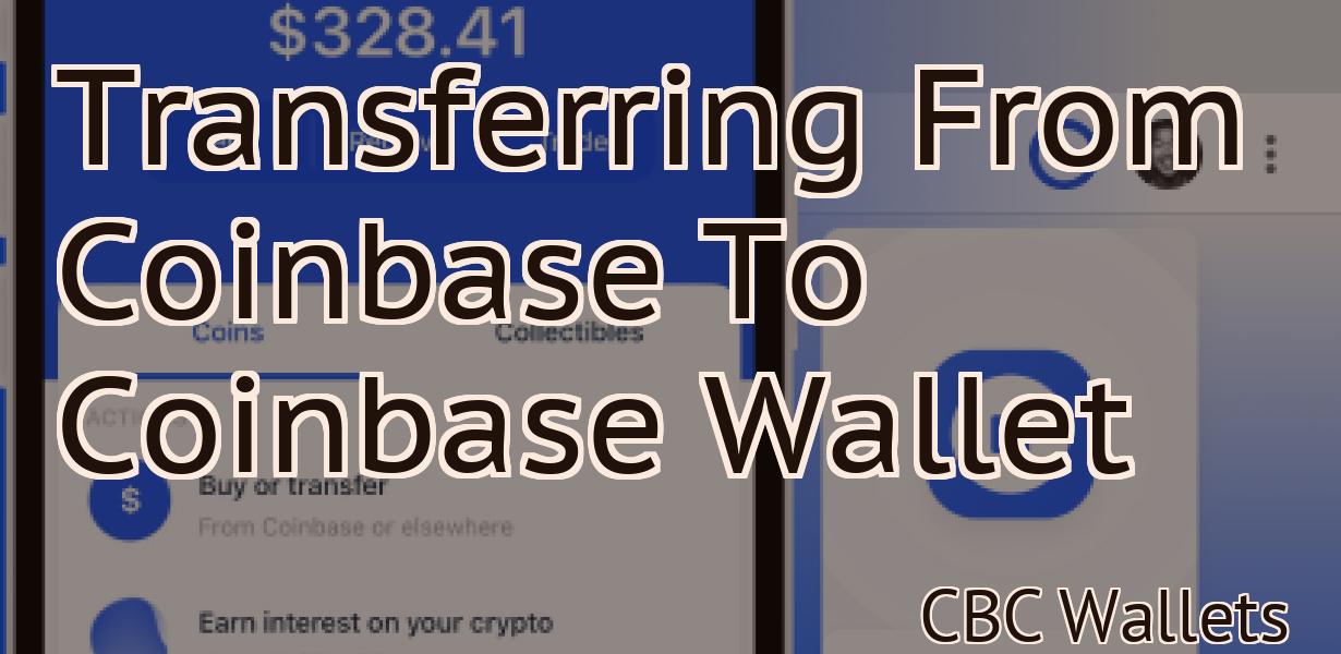 Transferring From Coinbase To Coinbase Wallet
