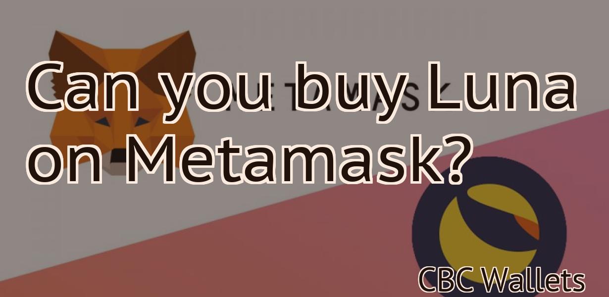 Can you buy Luna on Metamask?