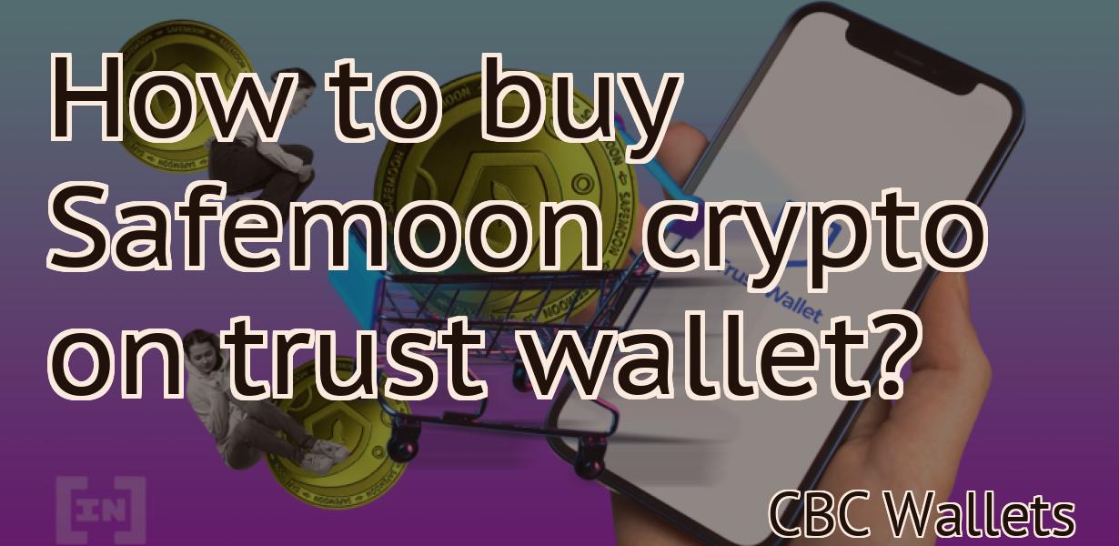 How to buy Safemoon crypto on trust wallet?