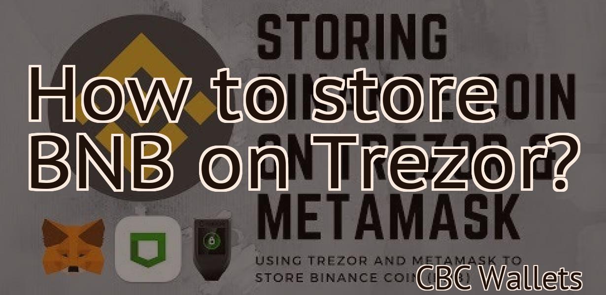 How to store BNB on Trezor?