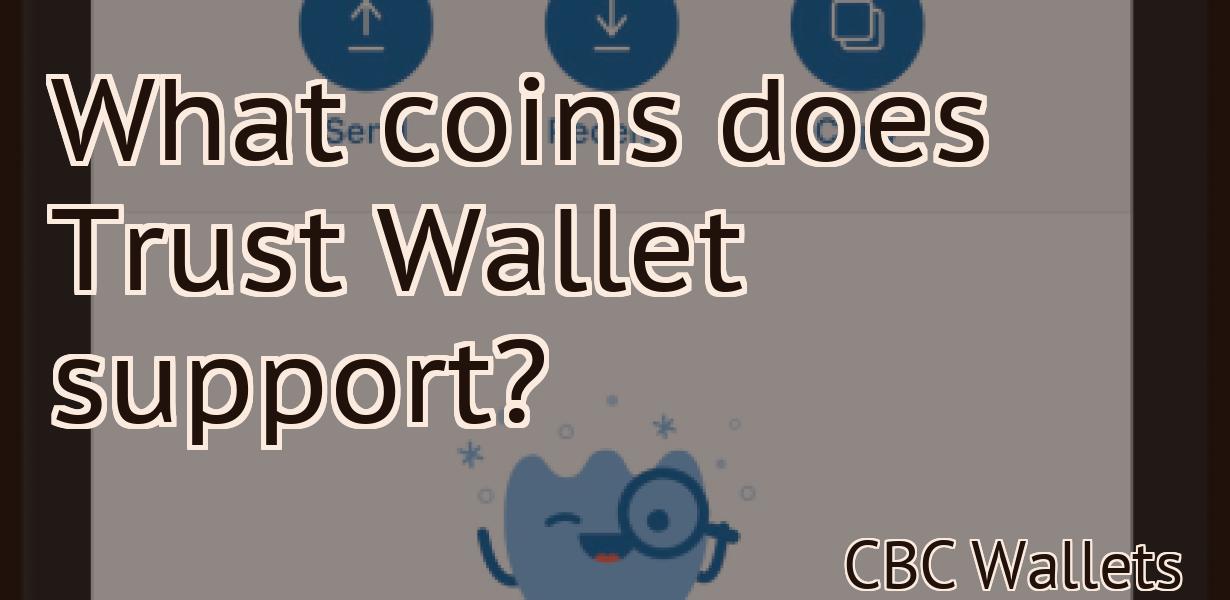 What coins does Trust Wallet support?