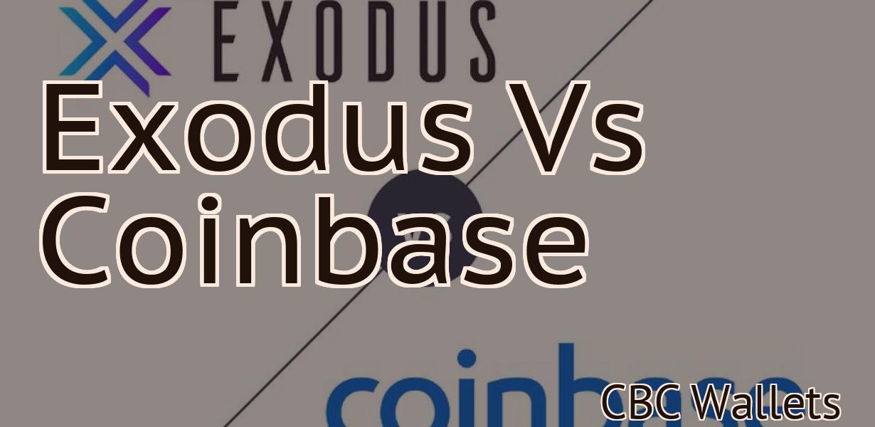 Exodus Vs Coinbase