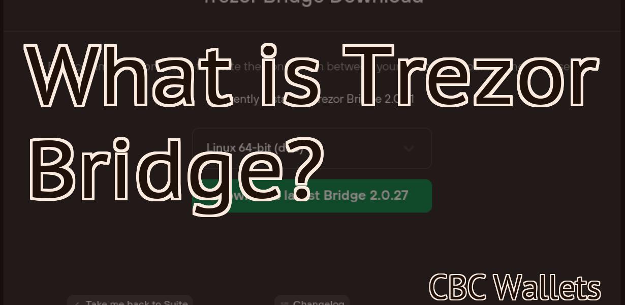 What is Trezor Bridge?