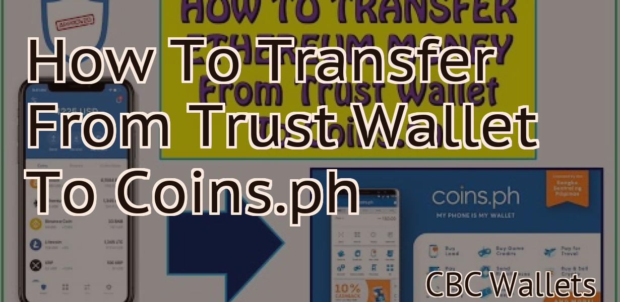 How To Transfer From Trust Wallet To Coins.ph