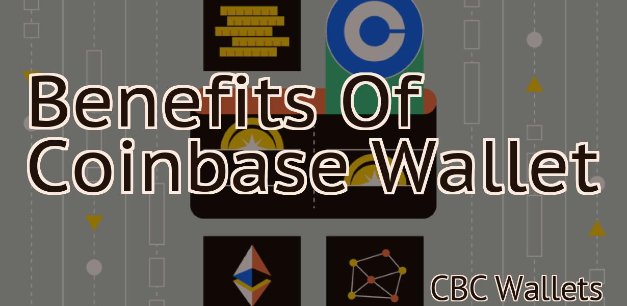 Benefits Of Coinbase Wallet
