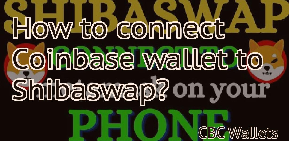 How to connect Coinbase wallet to Shibaswap?