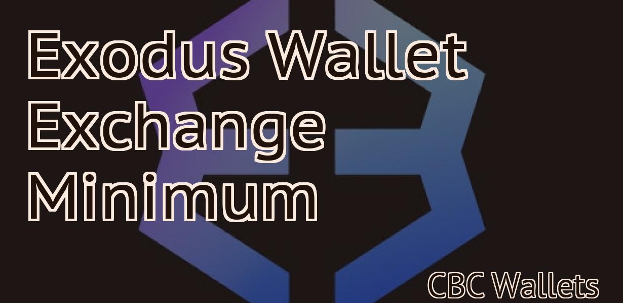 Exodus Wallet Exchange Minimum