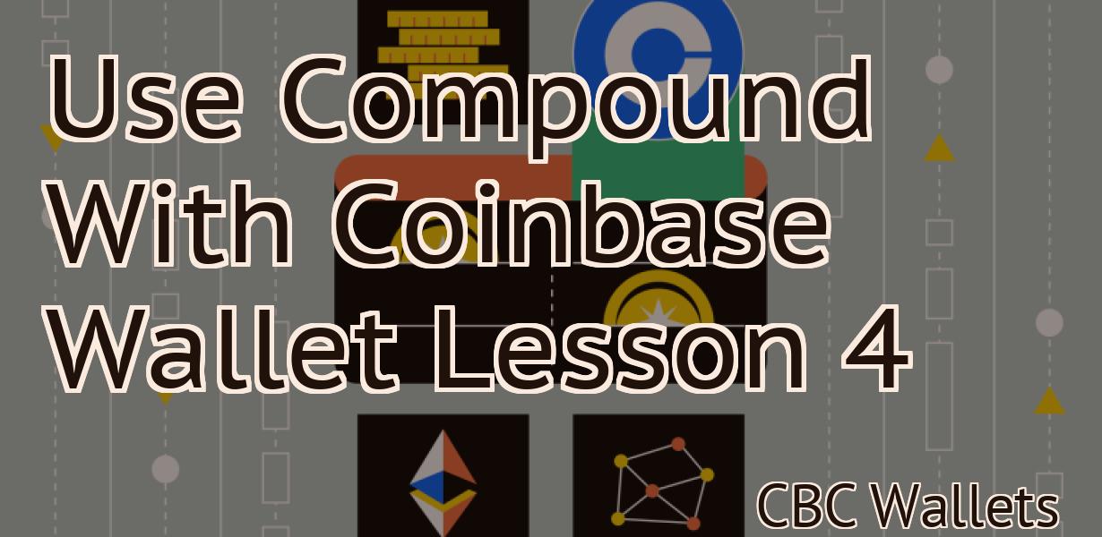 Use Compound With Coinbase Wallet Lesson 4