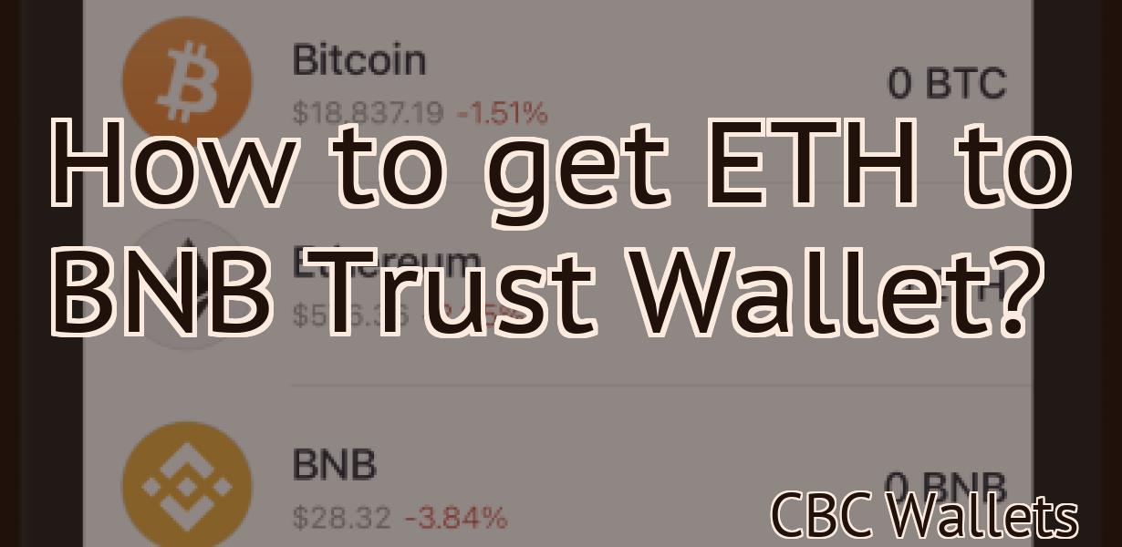 How to get ETH to BNB Trust Wallet?