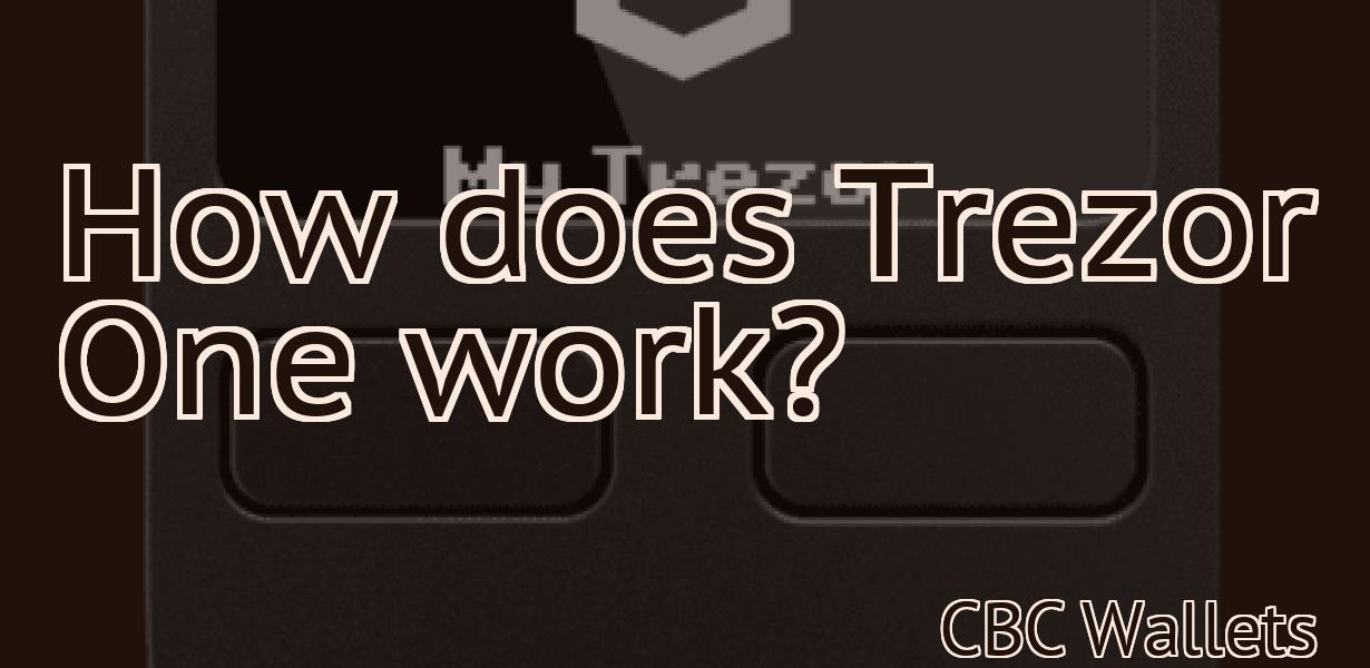 How does Trezor One work?