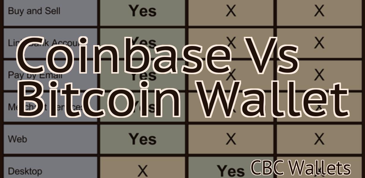 Coinbase Vs Bitcoin Wallet