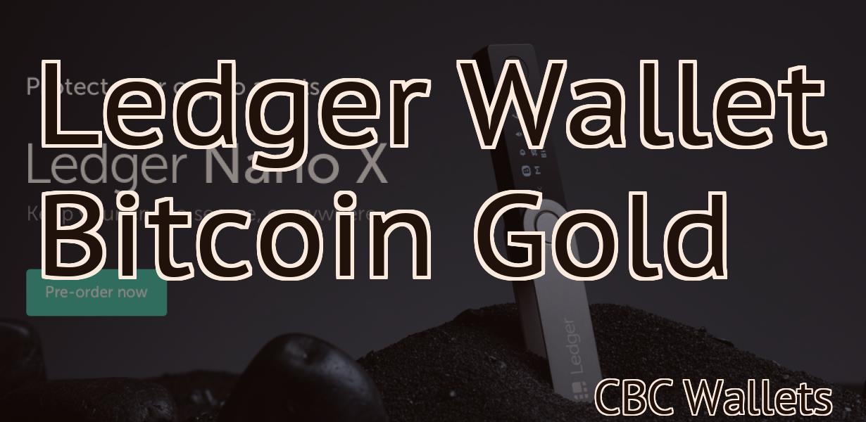 Ledger Wallet Bitcoin Gold