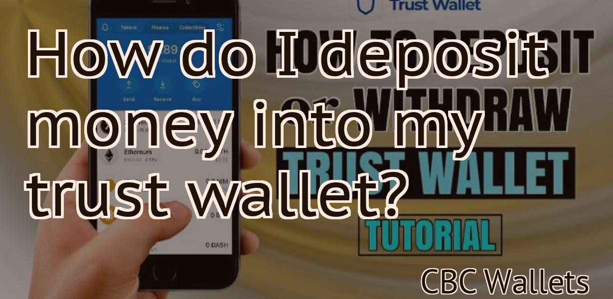 How do I deposit money into my trust wallet?
