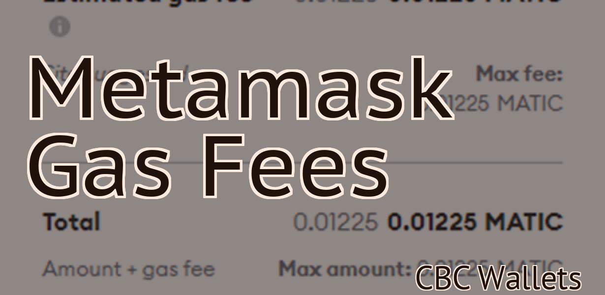Metamask Gas Fees