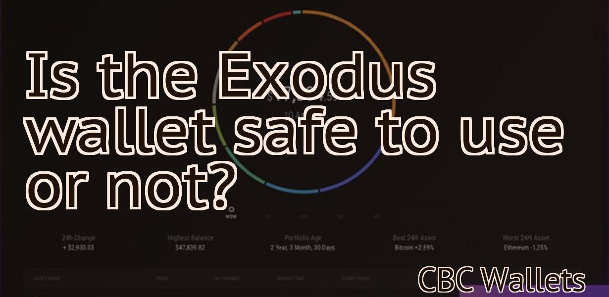 Is the Exodus wallet safe to use or not?