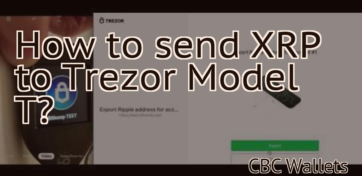 How to send XRP to Trezor Model T?