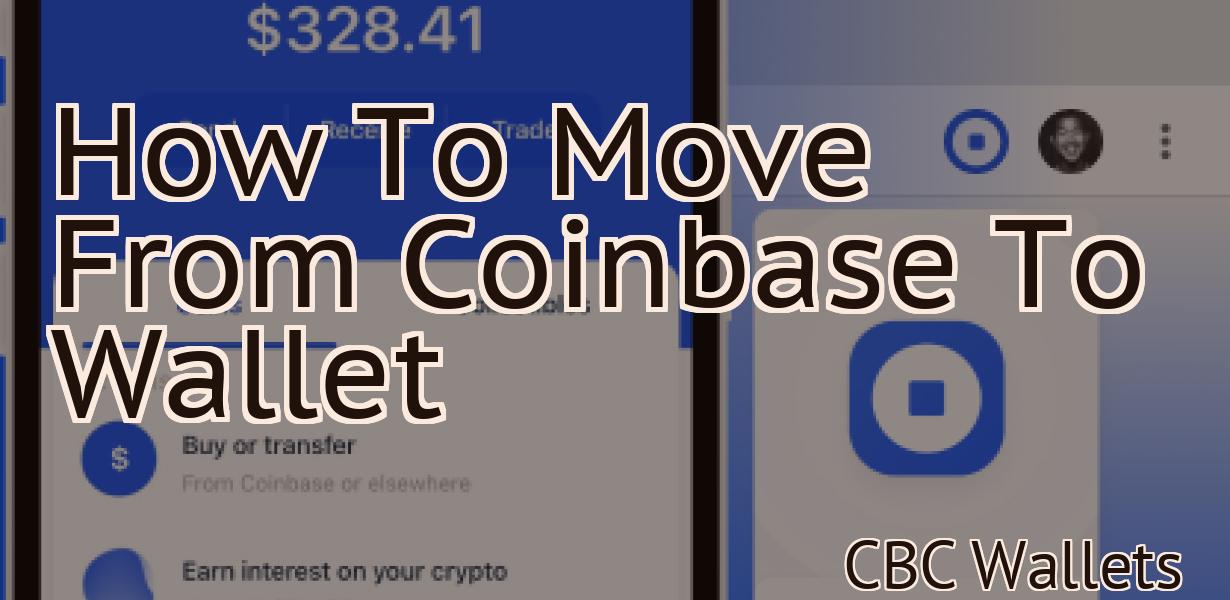 How To Move From Coinbase To Wallet