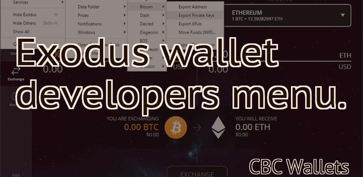 Exodus wallet developers menu.