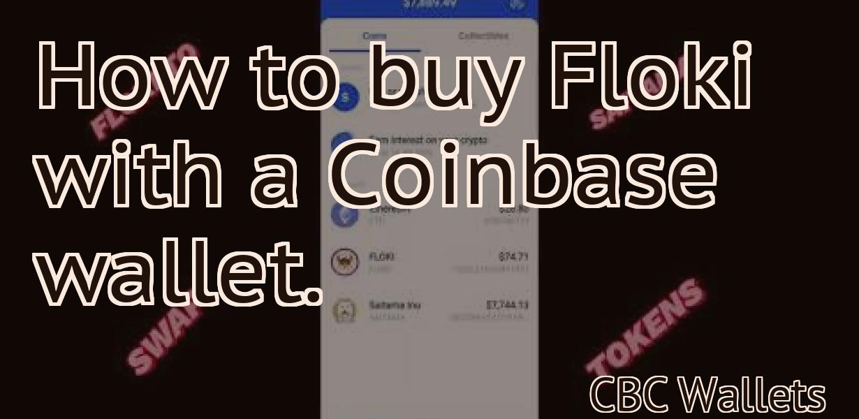 How to buy Floki with a Coinbase wallet.