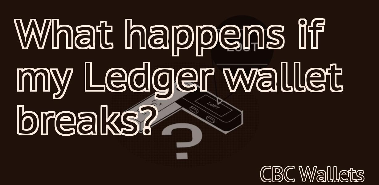 What happens if my Ledger wallet breaks?