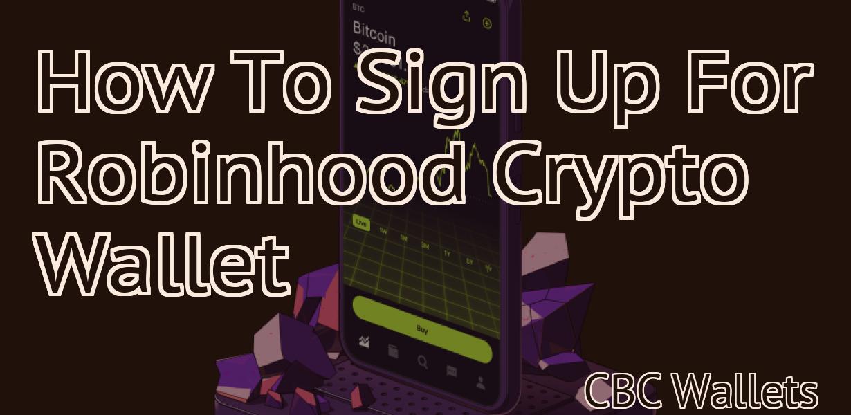 How To Sign Up For Robinhood Crypto Wallet