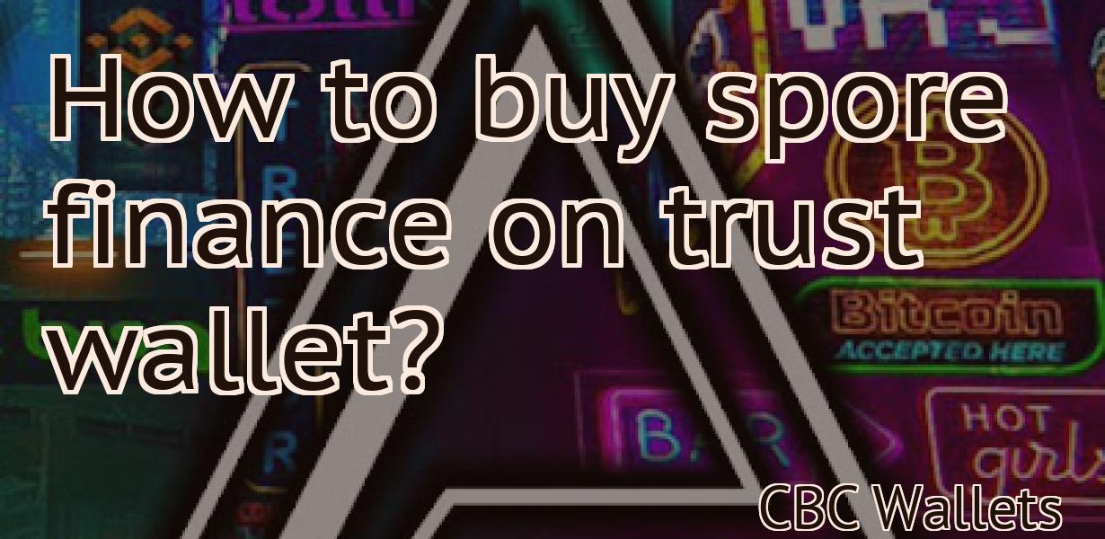 How to buy spore finance on trust wallet?