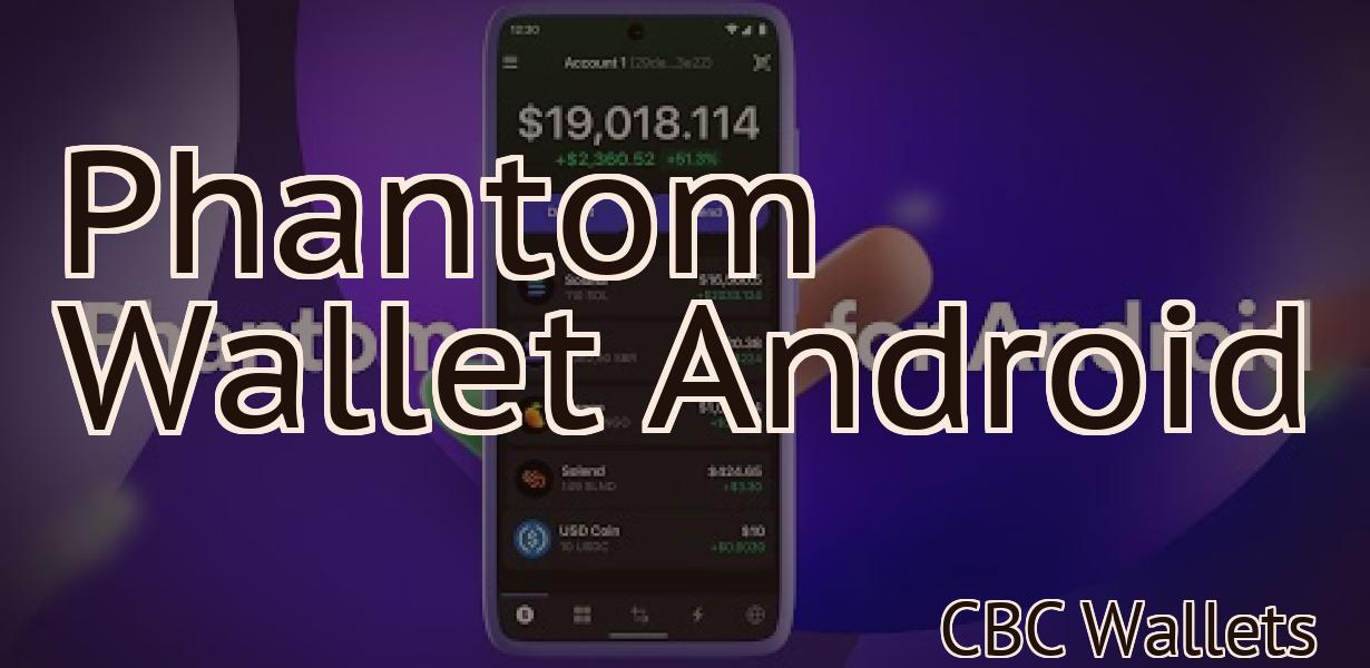 Phantom Wallet Android