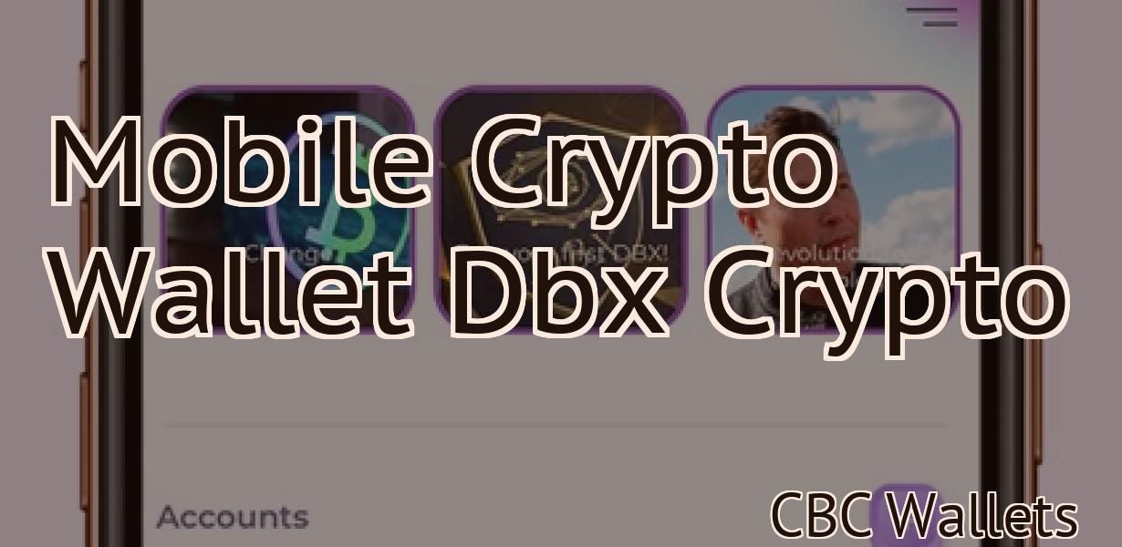 Mobile Crypto Wallet Dbx Crypto